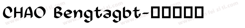CHAO Bengtagbt字体转换